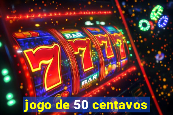 jogo de 50 centavos